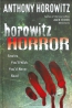 Horowitz Horror : Stories You'll Wish You'd Never Read 