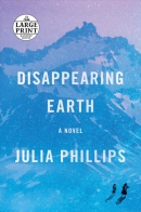 Disappearing Earth [large print] : a novel