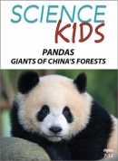 Science kids [DVD]. Pandas : giants of China's forests