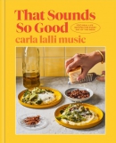 That sounds so good : 100 real-life recipes for every day of the week