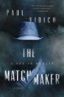 The matchmaker : a spy in Berlin