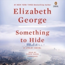 Something to hide [CD book] : a Lynley novel