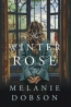 The Winter Rose : A Novel 