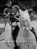Crossing the line [eBook] : a fearless team of brothers and the sport that changed their lives forever