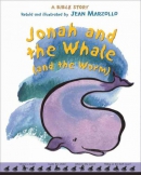 Jonah and the whale (and the worm) : a Bible story