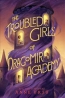 The Troubled Girls Of Dragomir Academy 