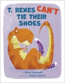 T. Rexes can't tie their shoes