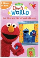 Elmo's world [DVD]. All around the neighborhood.