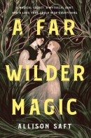A far wilder magic