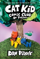 Cat Kid Comic Club. Book 3, On purpose