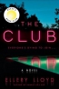 The Club : A Novel 