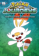 Pokemon journeys, the series [DVD]. Season 23 Episodes 17-32, Destination: coronation!