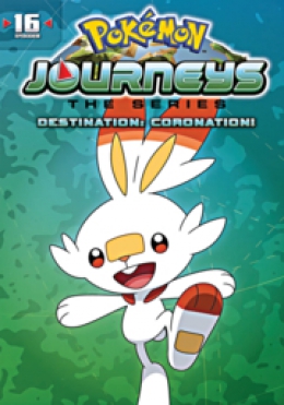 Pokemon Journeys, The Series [DVD]. Season 23 Episodes 17-32, Destination: Coronation!