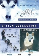 The great Alaskan race [DVD] ; Lure of the north ; Why do they run?