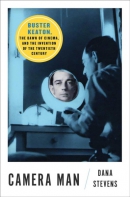 Camera man : Buster Keaton, the dawn of cinema, and the invention of the Twentieth Century