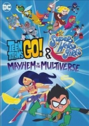 Teen Titans go! & DC super hero girls [DVD]. Mayhem in the multiverse