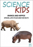 Science kids [DVD]. Rhinos and hippos : species, life cycles and fun facts.