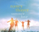 Summer love [CD book] : a novel