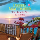 The best is yet to come [CD book] : a novel
