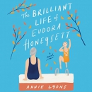 The brilliant life of Eudora Honeysett [CD book] : a novel