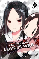Kaguya-sama : love is war. Book 15