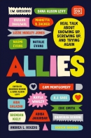 Allies : real talk about showing up, screwing up, and trying again