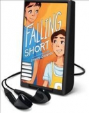 Falling short [Playaway]