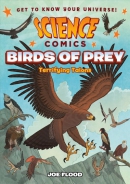 Science comics. Birds of prey : terrifying talons