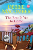 The best is yet to come [large print] : a novel