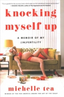 Knocking myself up : a memoir of my (in)fertility