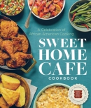 Sweet Home Cafe cookbook : a celebration of African American cooking