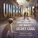 Unbreakable [CD book]: the spies who cracked the Nazis' secret code