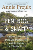 Fen, bog & swamp : a short history of peatland destruction and its role in the climate crisis