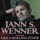 Like a Rolling stone [CD book] : a memoir