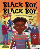 Black boy, black boy : celebrate the power of you