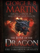 The rise of the dragon : an illustrated history of the Targaryen dynasty. Volume one