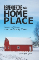 Remembering the Home Place : sonnets and stories from our family farm