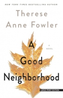 A good neighborhood [large print]