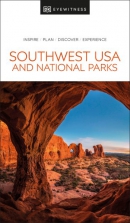 Southwest USA and national parks : inspire, plan, discover, experience