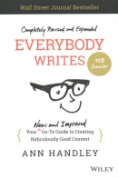 Everybody writes : your new and improved go-to guide to creating ridiculously good content