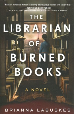 The Librarian Of Burned Books : A Novel 
