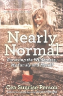 Nearly normal : surviving the wilderness, my family and myself