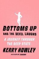 Bottoms up and the devil laughs : a journey through the deep state