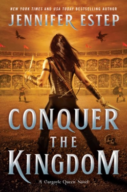 Conquer The Kingdom : A Gargoyle Queen Novel 