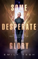 Some desperate glory
