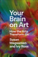Your brain on art : how the arts transform us