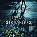 Between two strangers [CD book]
