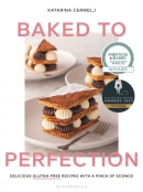 Baked to perfection : delicious gluten-free recipes with a pinch of science