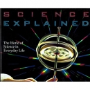 Science explained : the world of science in everyday life