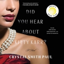 Did you hear about Kitty Karr? [CD book] : a novel